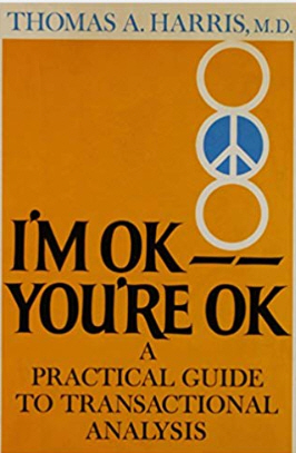 I’m OK, You’re OK