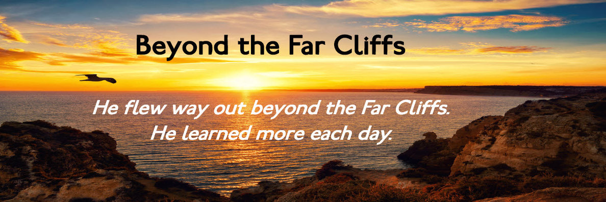 Beyond the Far Cliffs