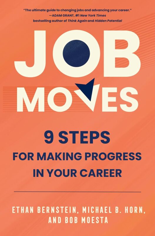 Job Moves:  9 Steps for Making Progress in Your Career